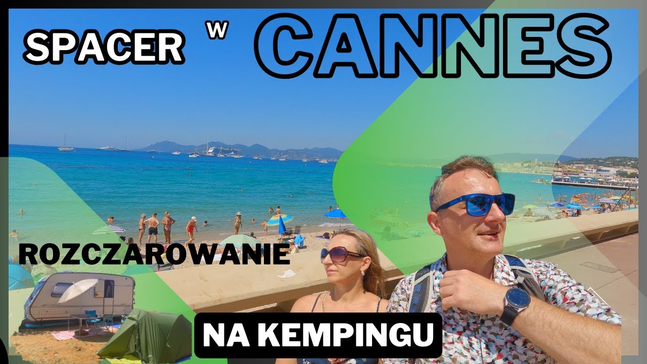 Spacer w Cannes i rozczarowanie na kempingu.