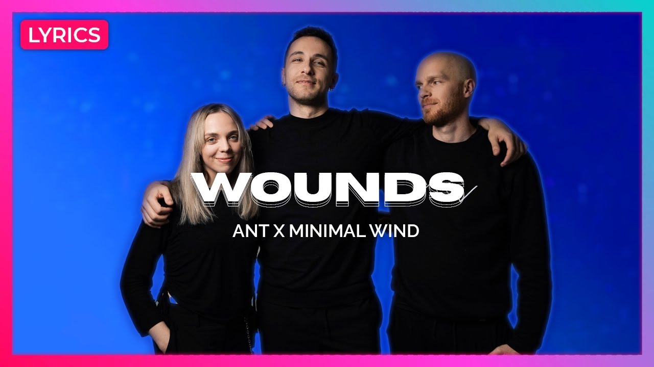 Ant & Minimal Wind - Wounds (Don't Wanna Fall) | Eesti Laul 2026 🇪🇪 (Lyrics Video)