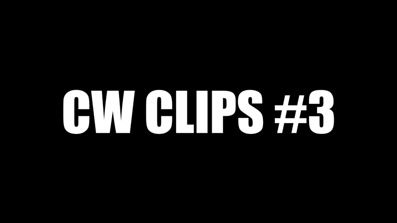 CW CLIPS # 3