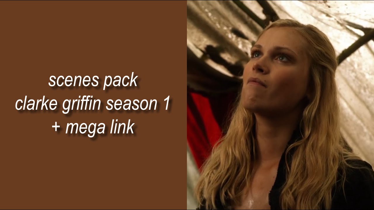 scenes pack | clarke griffin season 1 logoless + mega link