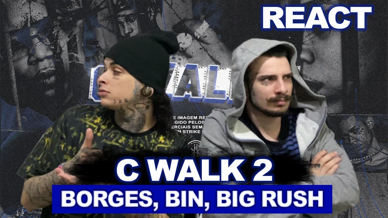 Borges - C WALK 2 feat. BIN & Big Rush (prod. Vilão) | REACT VERSATIL