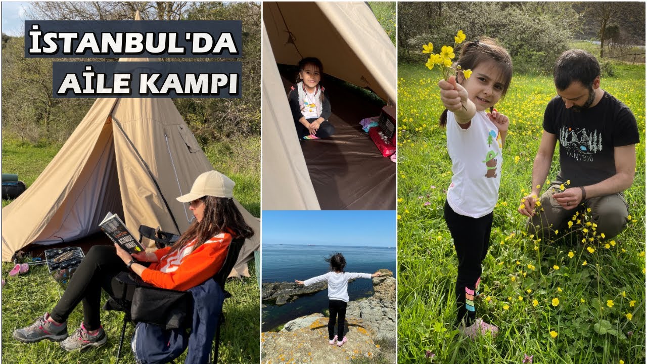 İstanbul'da Aile Kampı -Kilyos Doğada Yaşam Okulu'nda Kamp Deneyimi