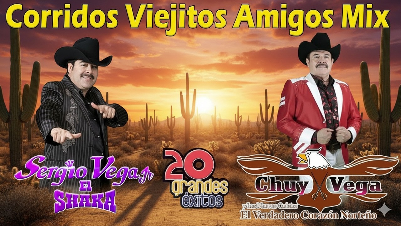 Top Grandes Éxitos de Chuy Vega y Sergio Vega / Corridos Viejitos Mix