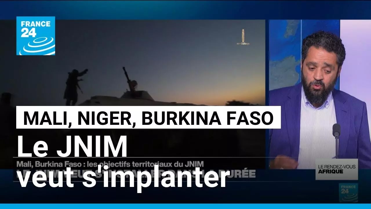 Mali, Niger, Burkina Faso : le JNIM veut s'installer dans la durée • FRANCE 24