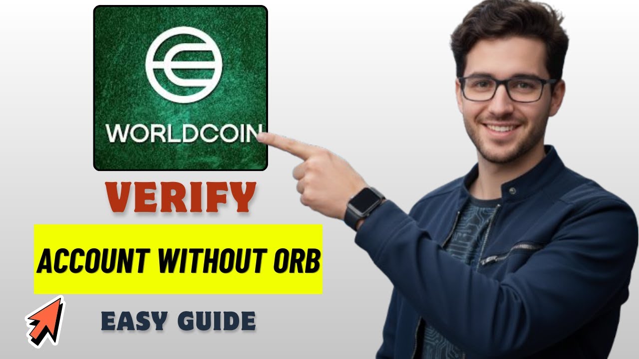 Как подтвердить аккаунт Worldcoin без Orb: пошаговая инструкция (2026) (обновлено)