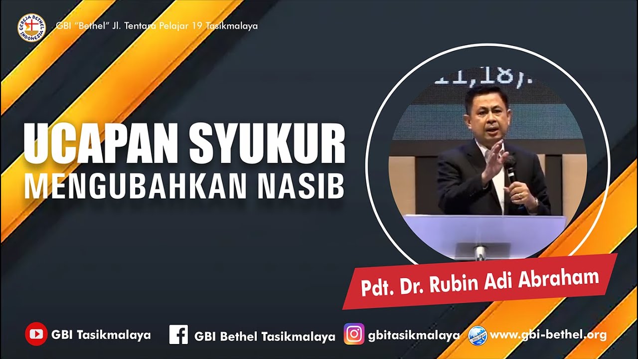 Pdt. Dr. Rubin Adi Abraham - UCAPAN SYUKUR MENGUBAHKAN NASIB