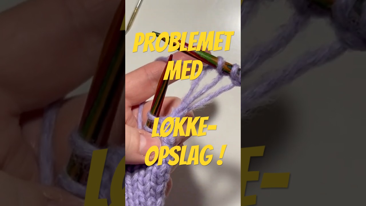 Problemet med l&oslash;kkeopslag - g&oslash;r dette i stedet  #knitting #strikkeguide #garn #l&oslash;kkeopslag #strik