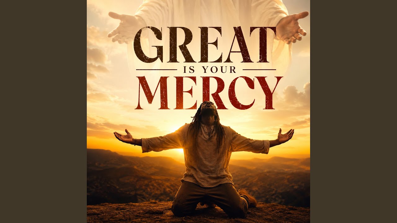 Great Is Your Mercy