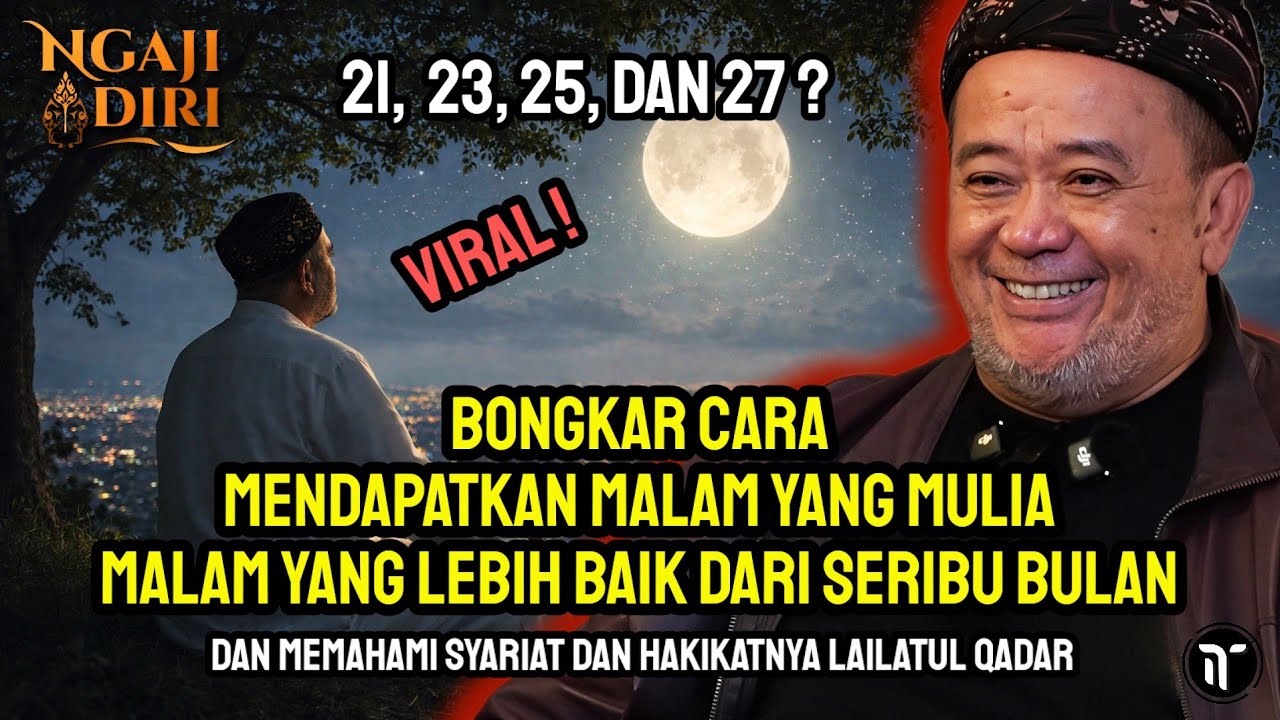 TIDAK BANYAK YANG TAU❗Abah Setu Bongkar Syariat dan Hakikatnya Lailatul Qadar & Cara mendapatkanya