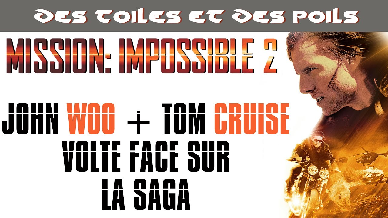 Mission : Impossible 2 de John Woo - Analyse & Critique