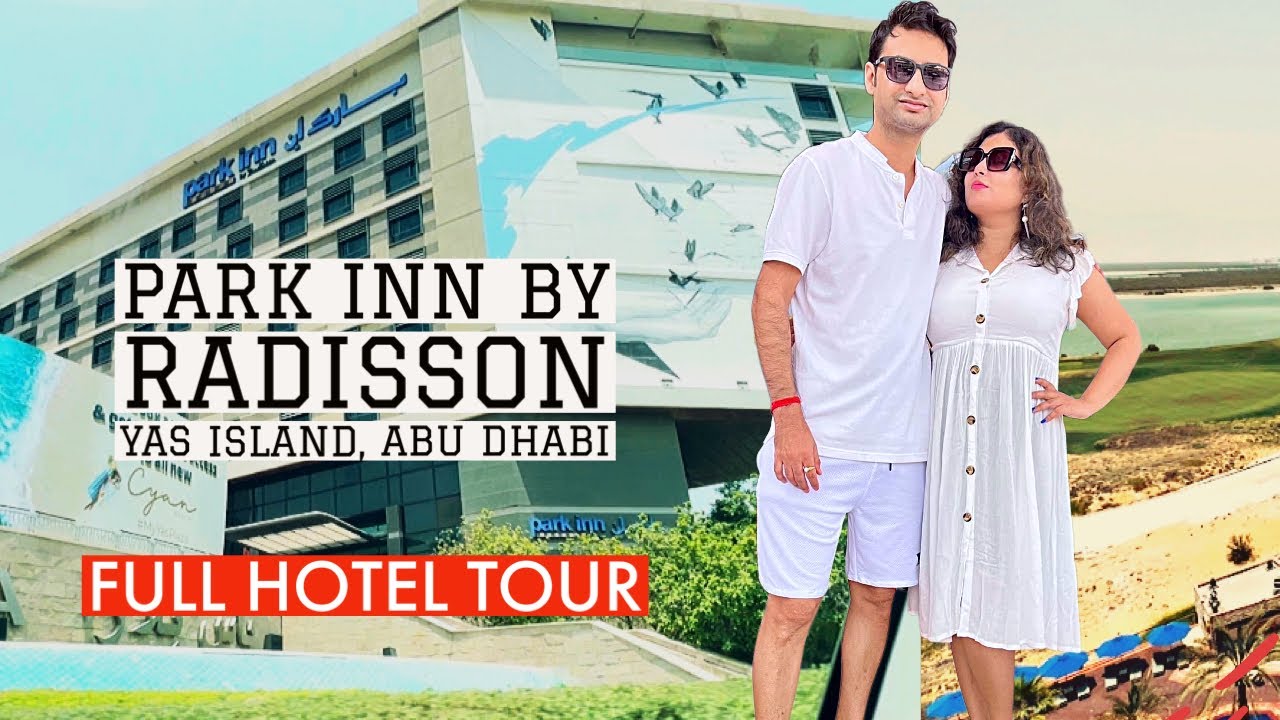 Park Inn by Radisson | Полный тур по отелю | Остров Яс в Абу-Даби