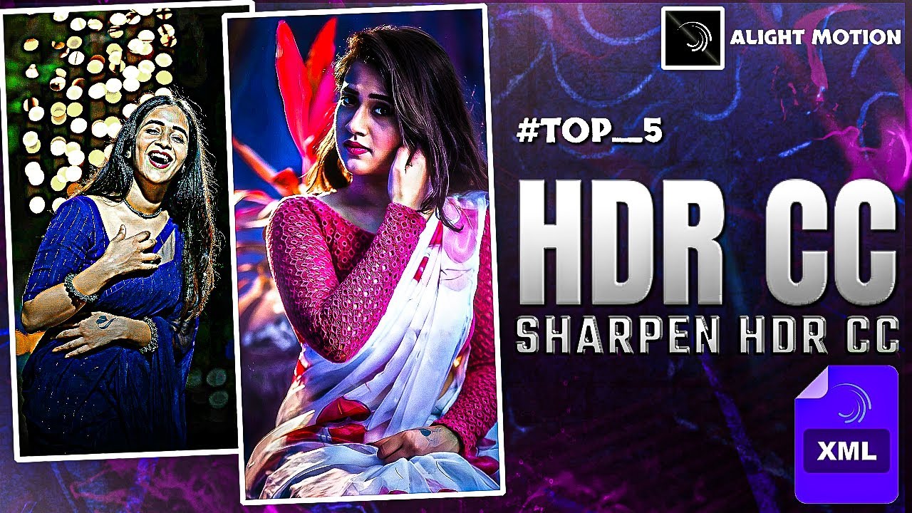 Top 5 Sharpen HDR CC Xml Preset Pack Alight motion / - Alight motion Sharpen HDR cc preset pack