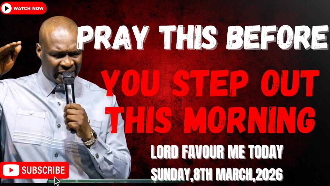 8TH MARCH 2026: START YOUR DAY WITH POWERFUL EARLY MORNING PRAYERS BY APOSTLE JOSHUA SELMAN