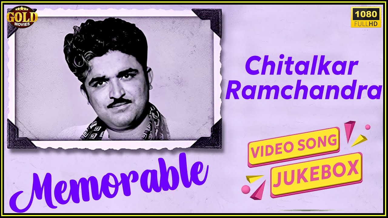 Chitalkar Ramchandra Memorable Video Songs Jukebox - Super Hits - HD