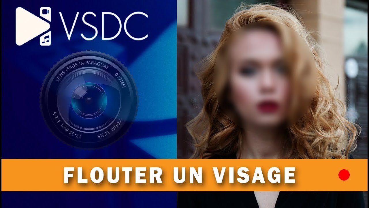 VSDC Editor vidéo flouter un visage vidéo + transformer voix TUTO FR