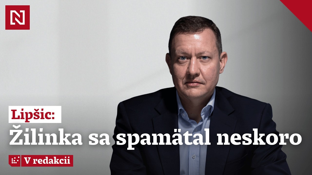 Prokurátor Lipšic: Žilinka sa spamätal neskoro