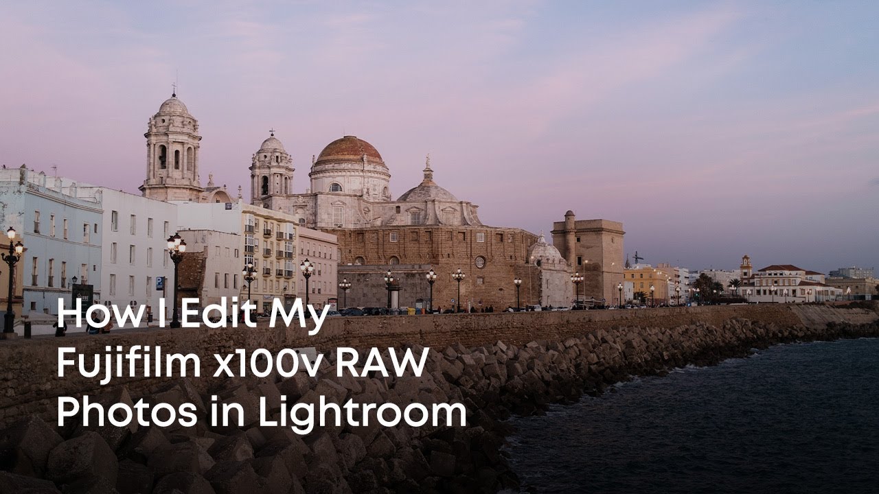 How I Edit My Fujifilm x100v RAW Photos in Lightroom
