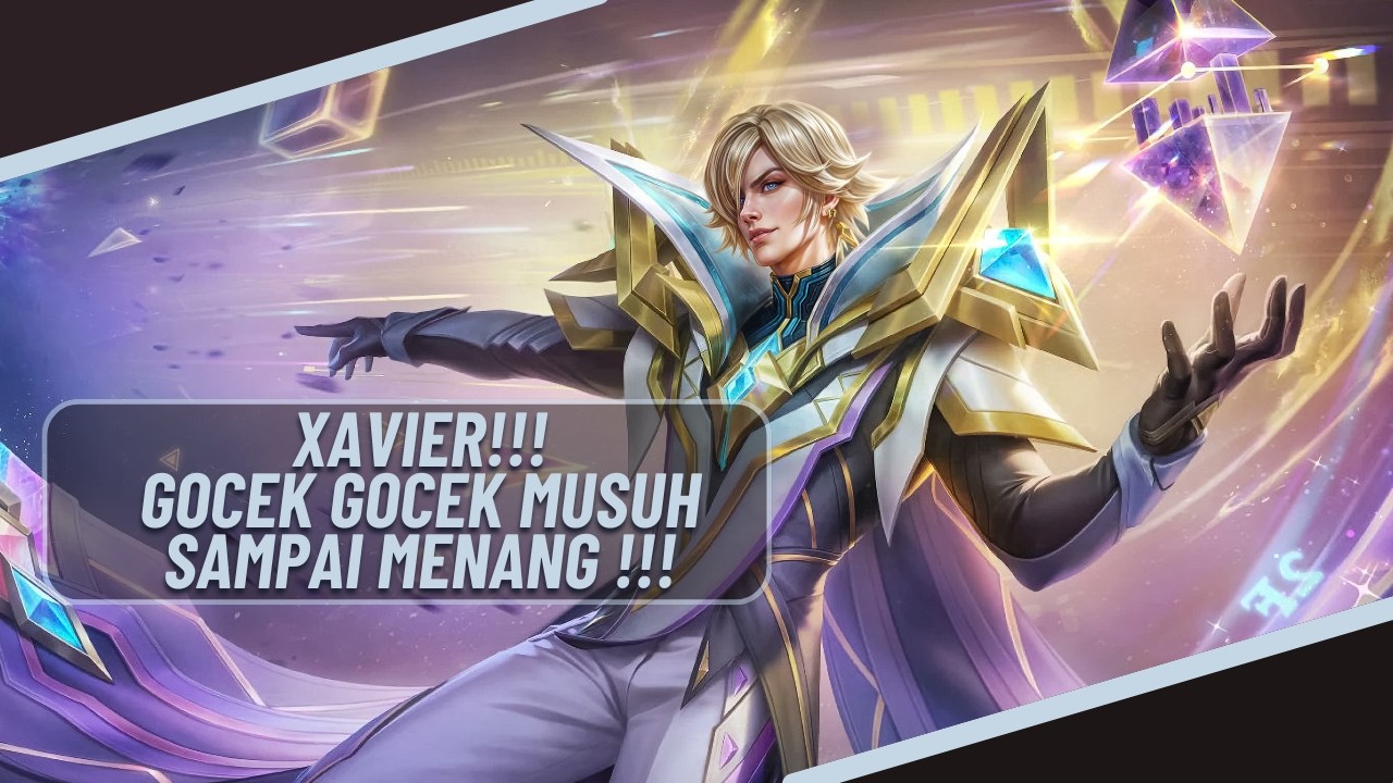 Xavier Solo Ranked - Gocek Gocek Musuh Sampai Menang !!!