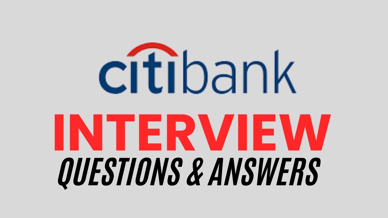Citibank Interview Questions and Answers | How to Pass the Interview
