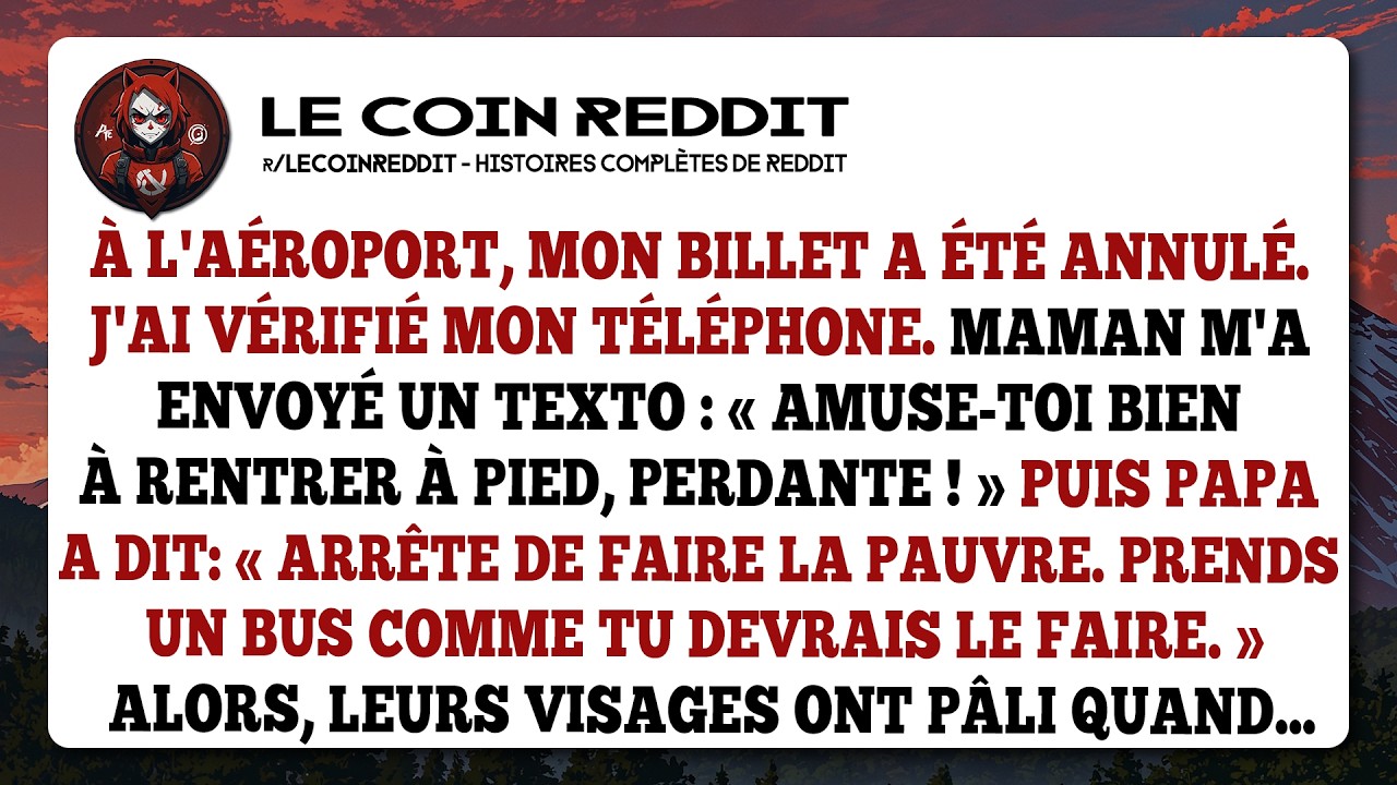 À l'aéroport, mon billet a été annulé. J'ai vérifié mon téléphone. Maman m'a envoyé un texto...
