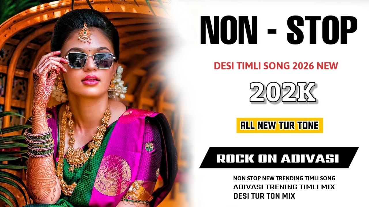 NON-STOP DESI NEW TIMLI SONG🥁||2026 ALL NEW TUR TON MIX||NEW SAPATTA TIMLI SONG|| ROCK ON ADIVASI 