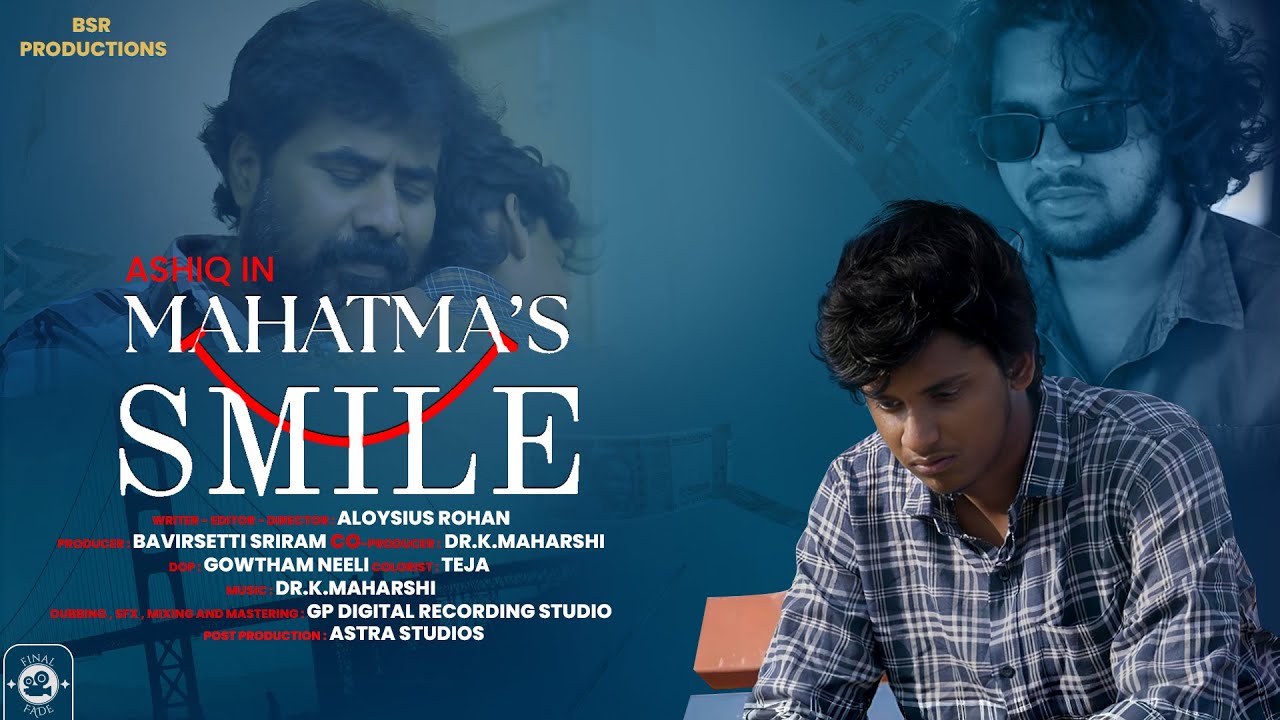 Mahatma's Smile - Telugu Independent Film | A Film By Aloysius Rohan | Ashiq | Final Fade Films