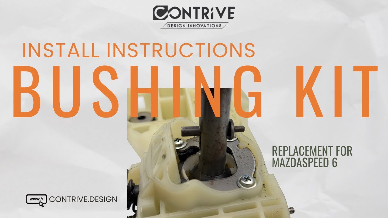 MazdaSpeed 6 Anti-Slop Shifter Bushing Kit – Installation Instructions