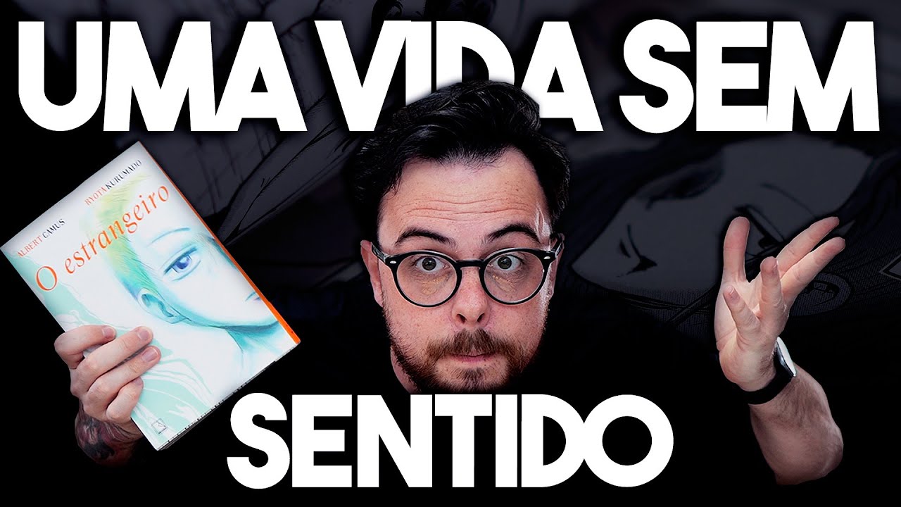 O ESTRANGEIRO E O PROBLEMA DO SENTIDO DA VIDA