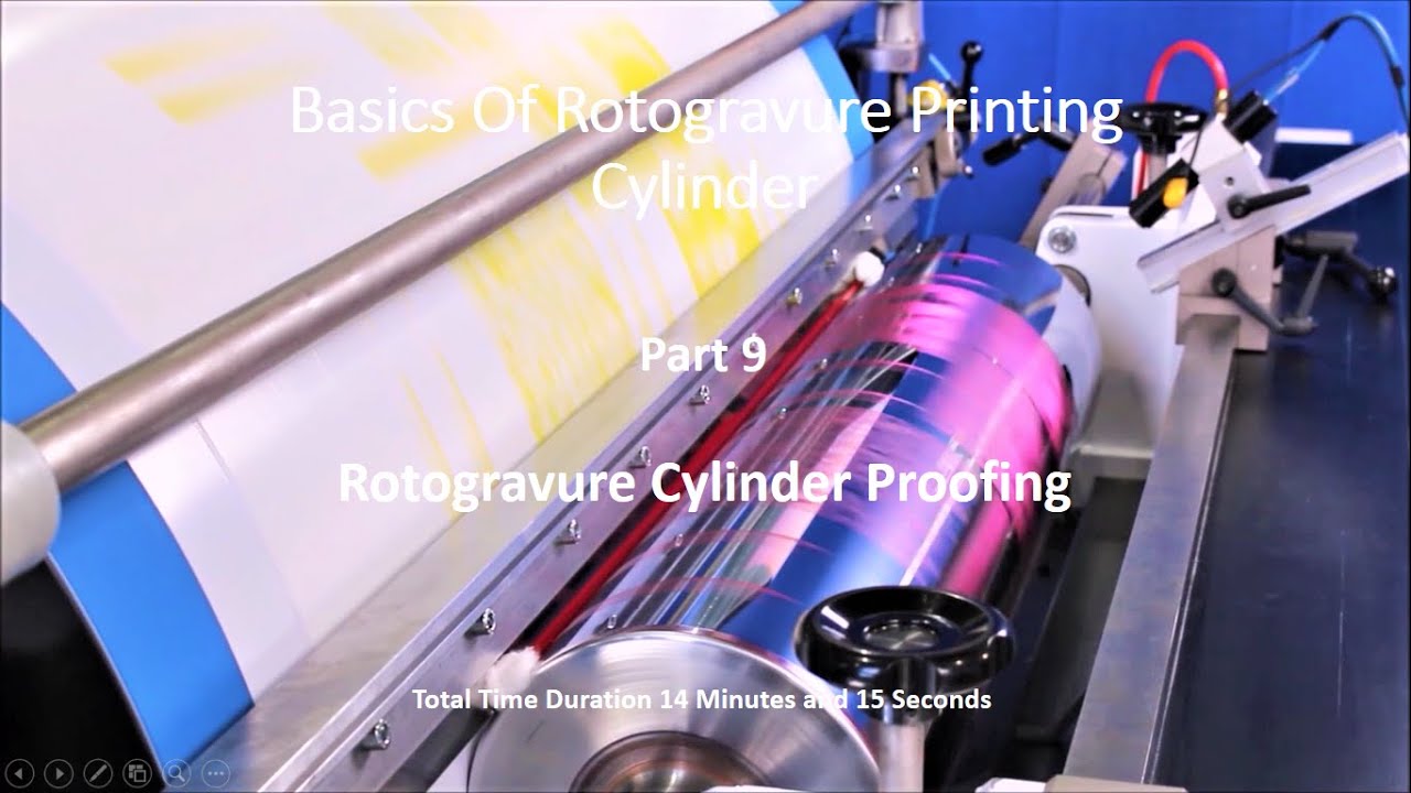 Basics Of Rotogravure Printing Cylinder Part 9 (Rotogravure Cylinder Proofing)