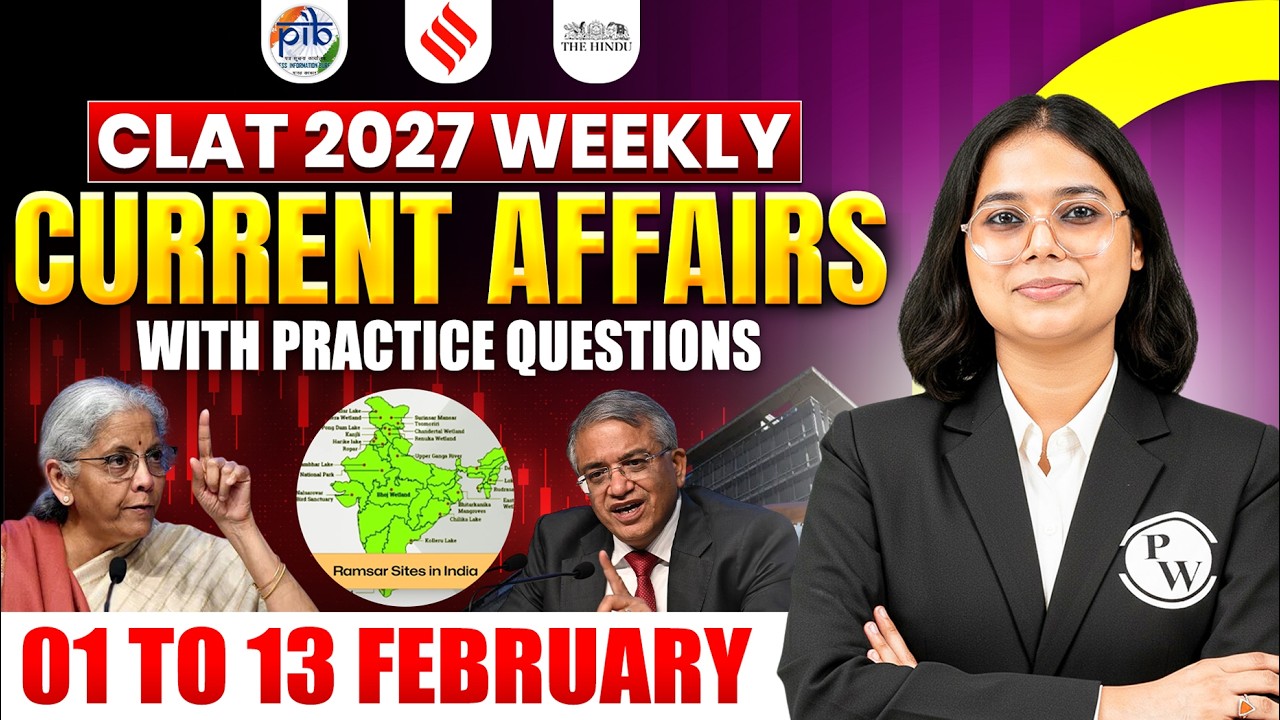 Weekly Current Affairs for CLAT 2027 🚨 | 06-13 February 2026 | The Hindu, Indian Express & PIB