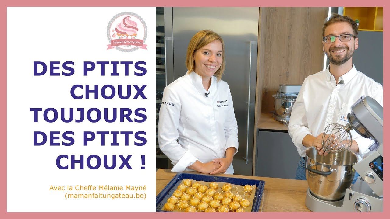 Recette inratable de pâte à choux de Mélanie Mayné avec son robot Kenwood Cooking Chef