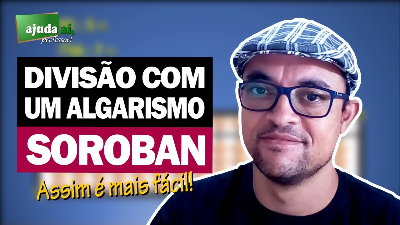 SOROBAN | Divisão com UM algarismo no DIVISOR| Ajuda Aí, Professor!