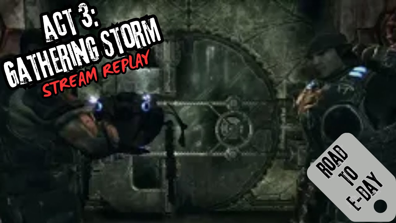 Gears of War 2 - Act 3: Gathering Storm – EP 3 Stream Replay (Road to E-Day 2026)