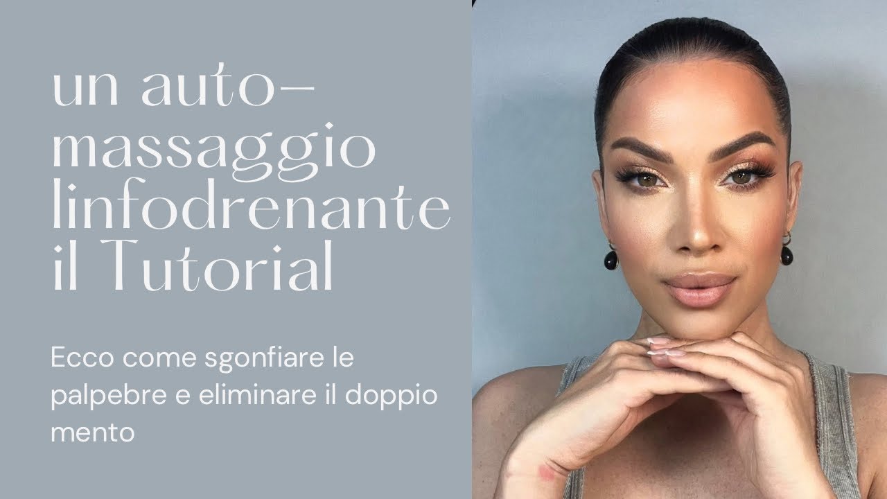 Tutorial : auto-massaggio linfodrenante del viso