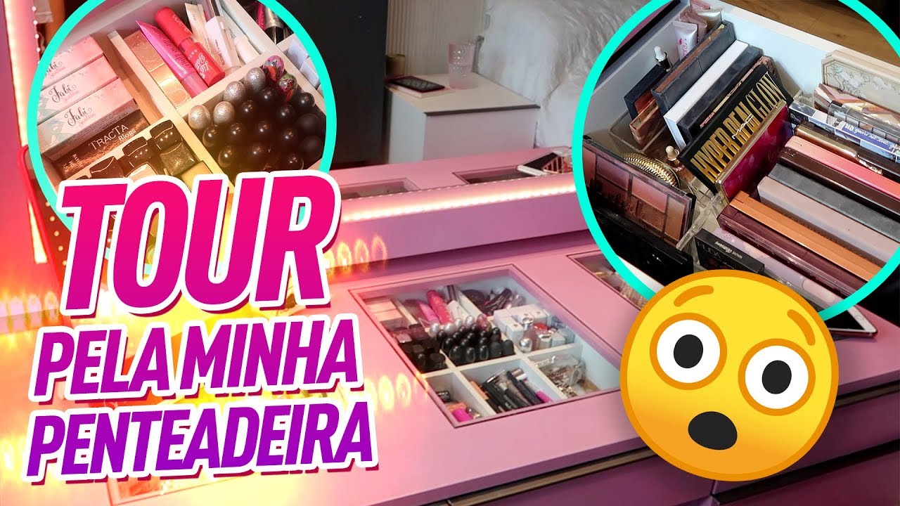 TOUR PELA PENTEADEIRA + COMO EU ORGANIZO OS PRODUTOS