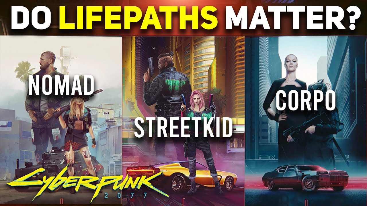 Cyberpunk 2077 &mdash; ДЕЙСТВИТЕЛЬНО ЛИ ЖИЗНЕННЫЕ ПУТИ ИМЕЮТ ЗНАЧЕНИЕ? (Corpo vs Streetkid vs Nomad)