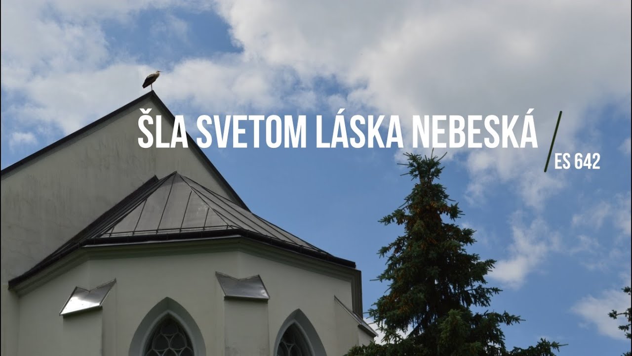 ES 642 - Šla svetom láska nebeská