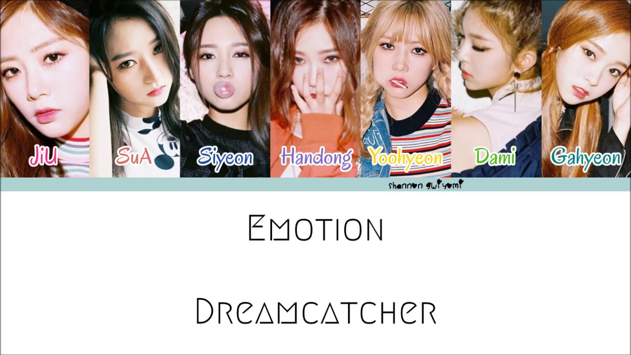 Dreamcatcher - Emotion Color Coded Lyrics [Han/Rom/Eng]