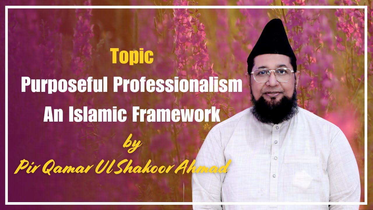 Speech by Pir Qamar Ul Shakoor Ahmad at #universityofkamalia
