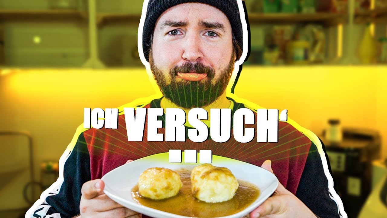 Ich VERSUCH...KLÖSSE
