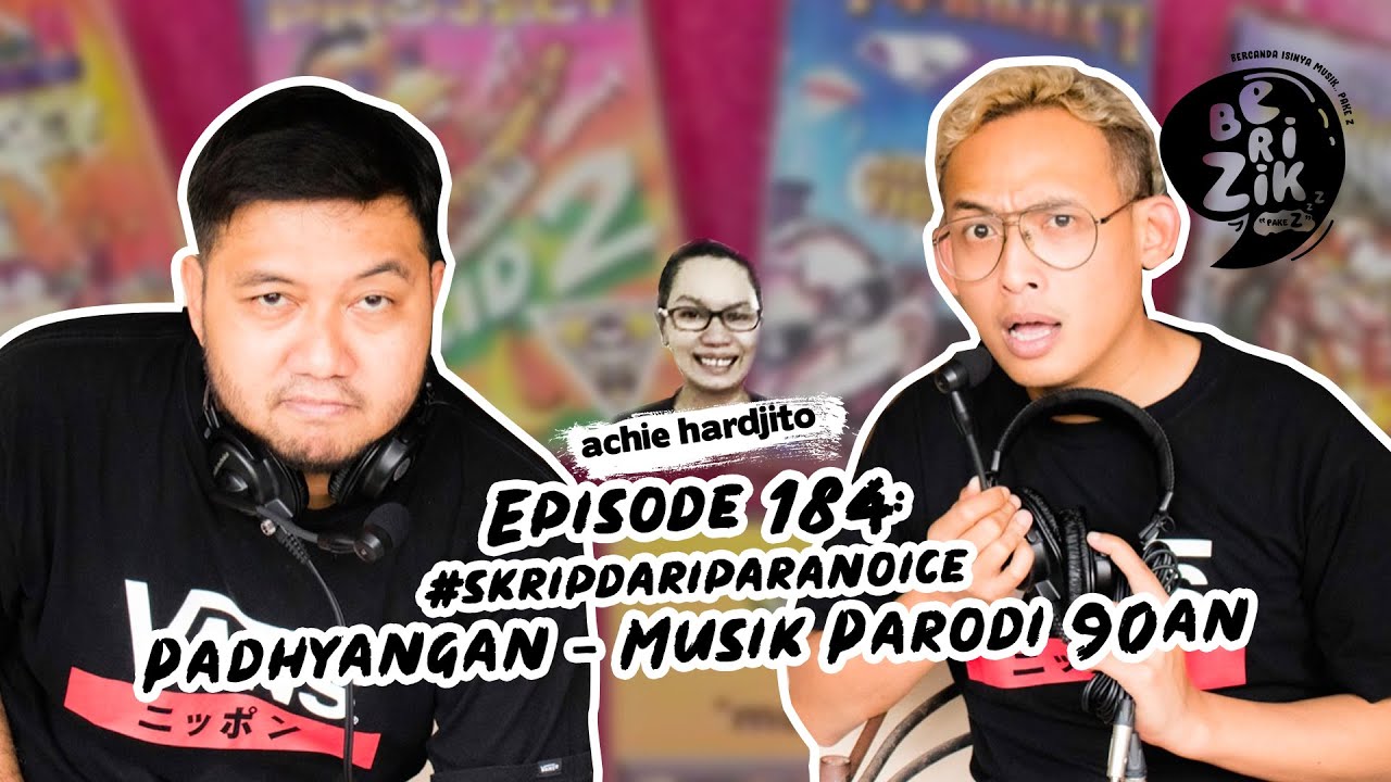 BERIZIK EPISODE 184: Padhyangan Musik Parodi 90an