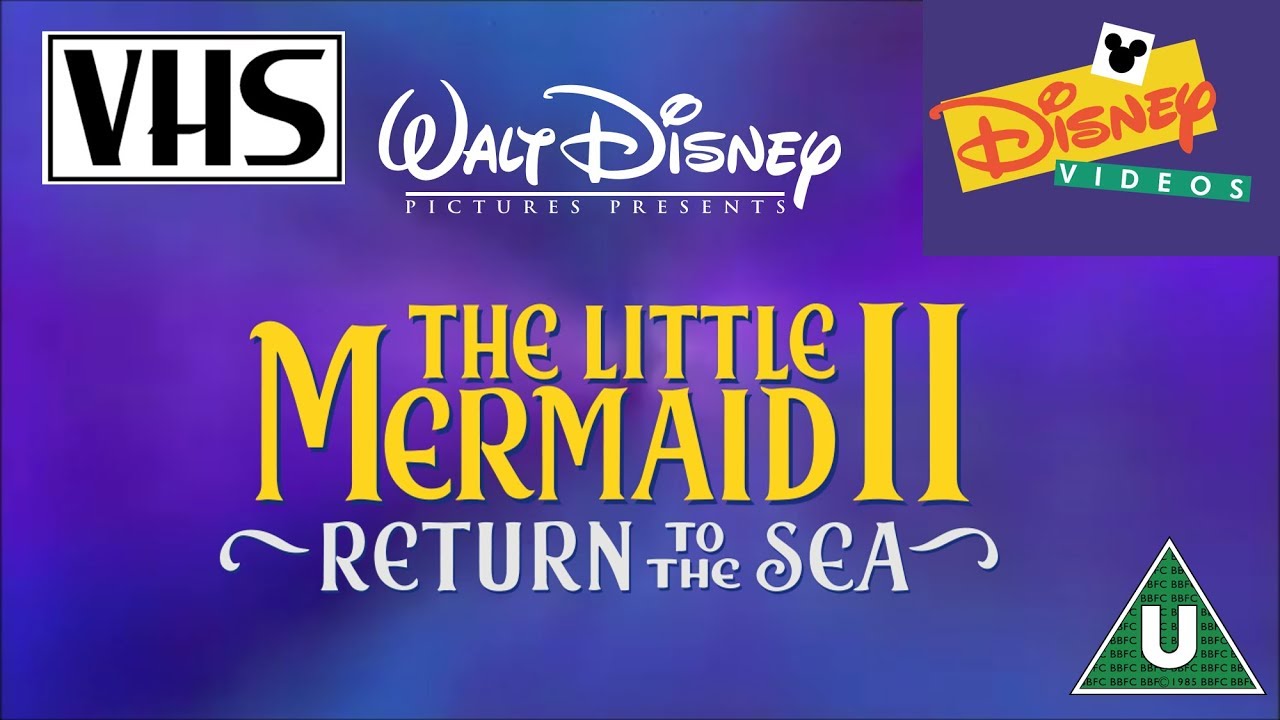 Opening to The Little Mermaid II: Return to the Sea UK VHS (2001)