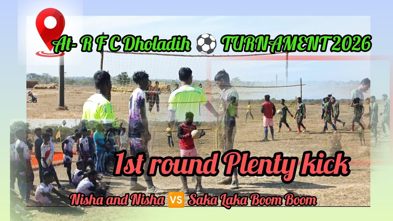 1st round penalty kick  |||  Nisha and Nisha 🆚 Saka Laka Boom Boom At-RFC Dholadih ⚽ TURNAMENT 2026