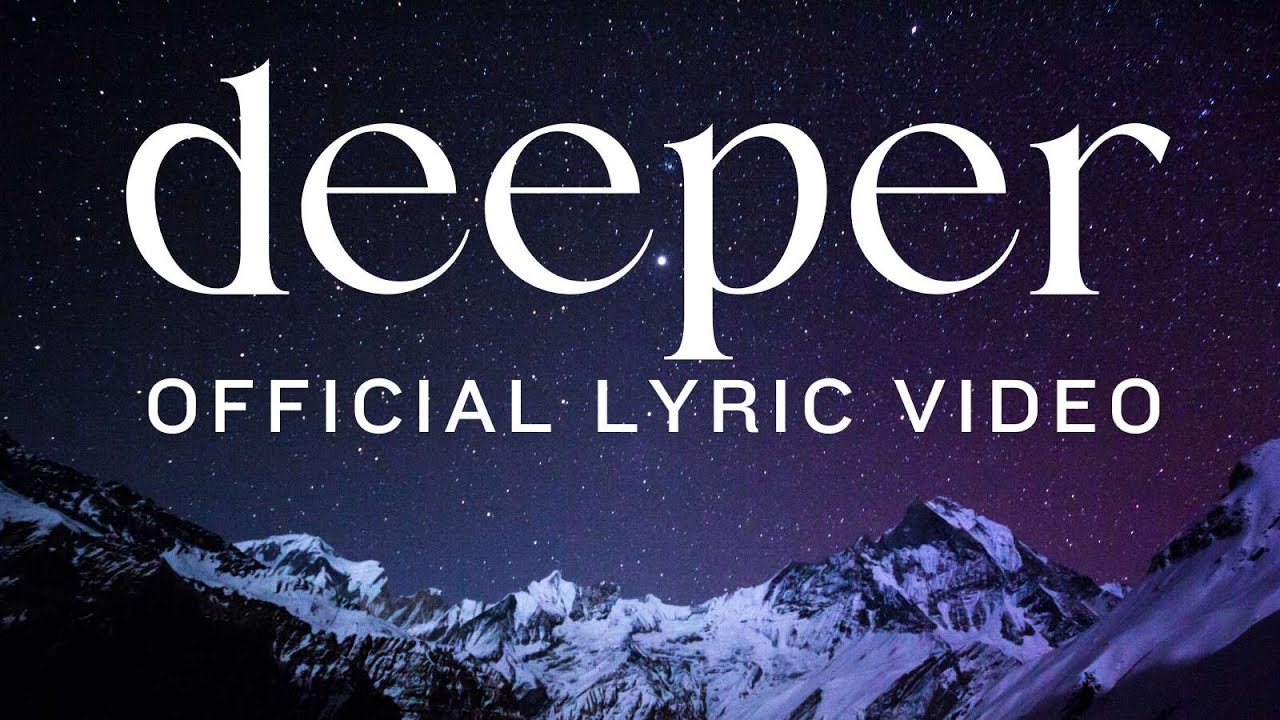 Deeper (OFFICIAL LYRIC VIDEO)