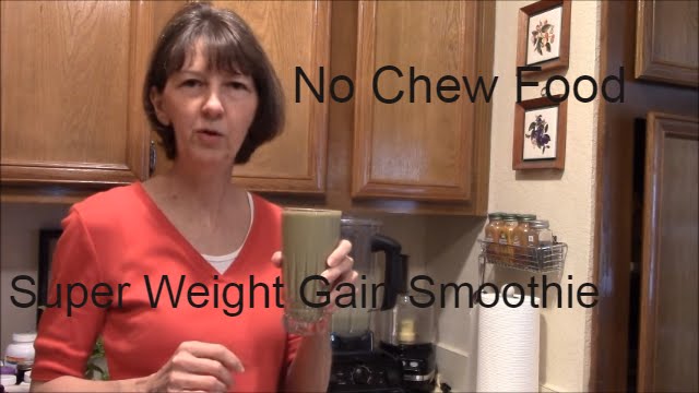 No Chew Food for Soft Food & Puree Diets: Super Weight Gain Smoothie