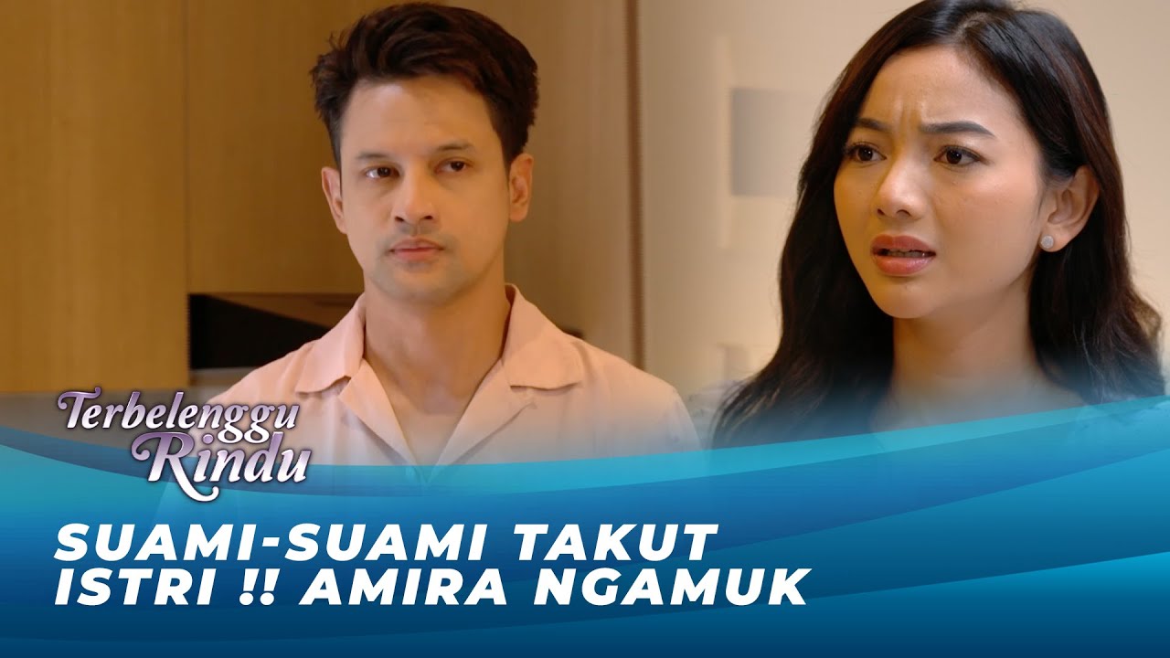 MAUDY DAN AMIRA BRANTEM !! BIRU NURUT SAMA AMIRA | TERBELENGGU RINDU EPS 57