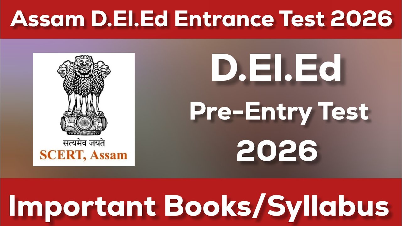 D.El.Ed Pre Entry Test 2026 Assam | PET Exam Full Details, Eligibility, Syllabus & How to Apply