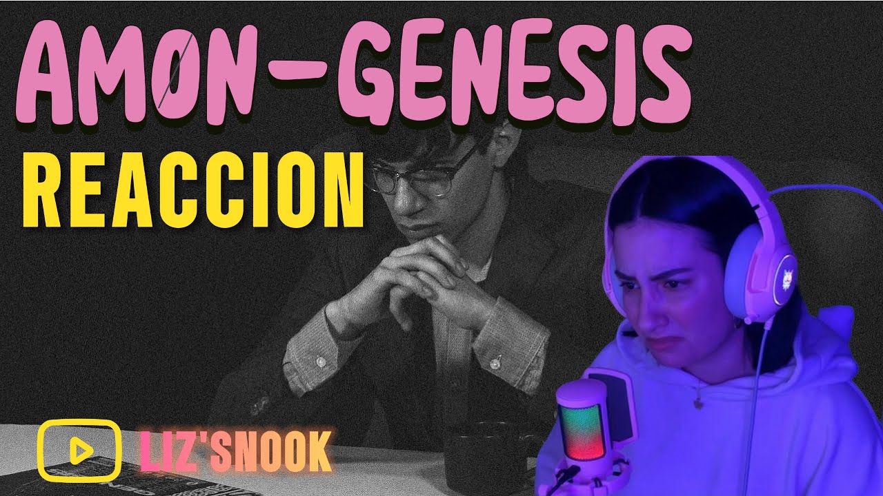 AMON - GENESIS. REACCION!!