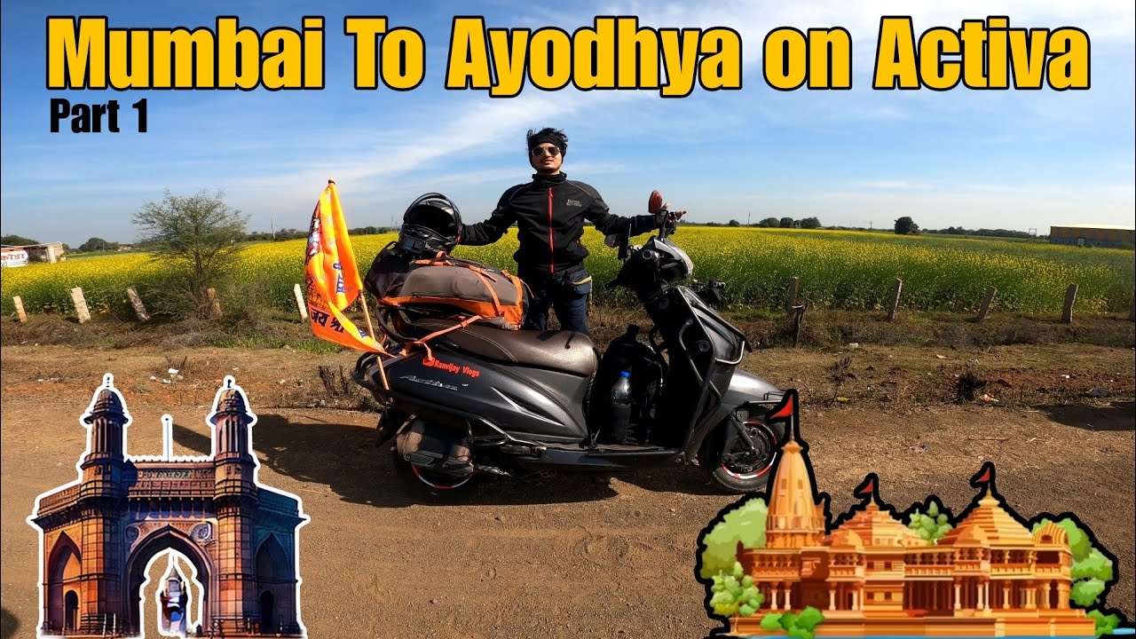 Part 1 | Mumbai - Ayodhya - Varanasi | On Honda Activa |