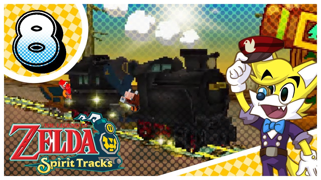 GSVProductions Presents: The Legend of Zelda - Spirit Tracks - Part 8